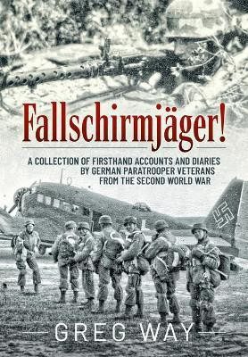 Fallschirmjaeger!(English, Paperback, Way Greg)