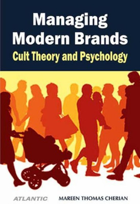 Managing Modern Brands Cult Theory and Psychology(English, Paperback, Mareen Thomas Cherian)