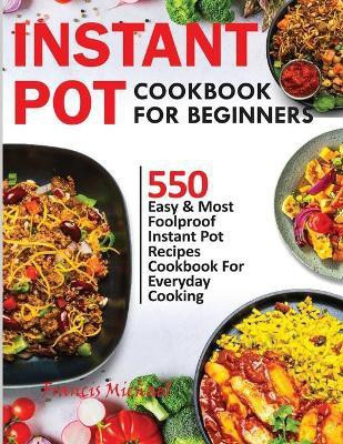 Instant Pot Cookbook for Beginners(English, Paperback, Michael Francis)