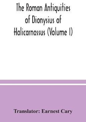 The Roman antiquities of Dionysius of Halicarnassus (Volume I)(English, Paperback, unknown)