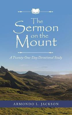 The Sermon on the Mount(English, Paperback, Jackson Armondo L)