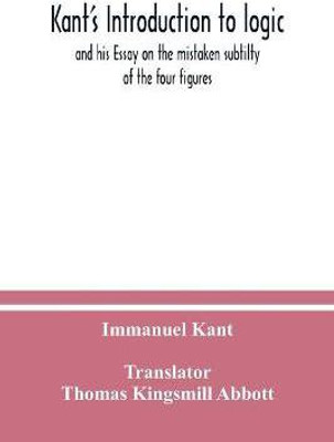 Kant's Introduction to logic(English, Paperback, Kant Immanuel)