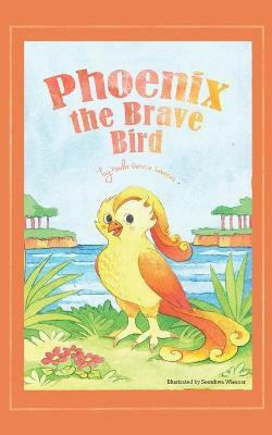 Phoenix the Brave Bird(English, Paperback, Taveras Paula Garcia)