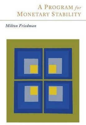 A Program for Monetary Stability(English, Paperback, Friedman Milton)