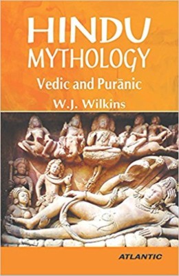 Hindu Mythology Vedic And Puranic(English, Paperback, W.J. Wilkins)