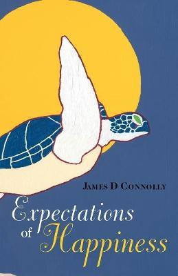 Expectations of Happiness(English, Paperback, Connolly James D)