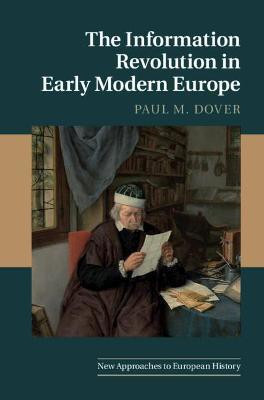 The Information Revolution in Early Modern Europe(English, Paperback, Dover Paul M.)