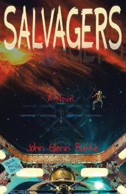 Salvagers(English, Paperback, Burke John Glenn)