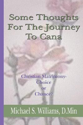 Some Thoughts For The Journey To Cana(English, Hardcover, Williams Michael S)