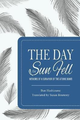 The Day the Sun Fell(English, Hardcover, Susan Bouterey Bun Hashizume)