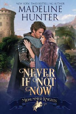 Never If Not Now(English, Paperback, Hunter Madeline)