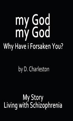 My God, My God(English, Hardcover, Charleston D)