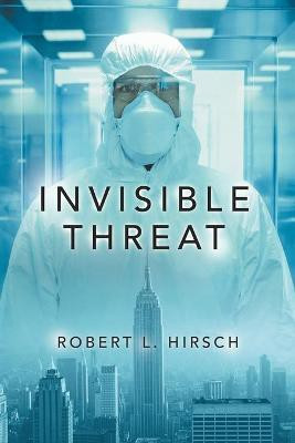 Invisible Threat(English, Paperback, Hirsch Robert L)