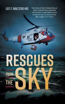 Rescues from the Sky(English, Hardcover, Walters Lee F)