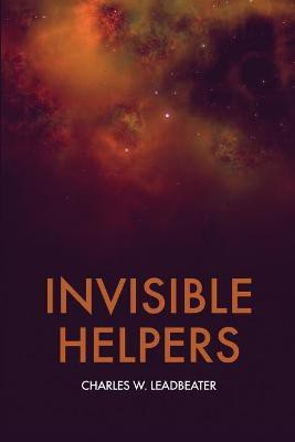 Invisible Helpers(English, Paperback, Leadbeater Charles W)