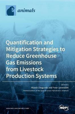 Quantification and Mitigation Strategies to Reduce Greenhouse Gas Emissions from Livestock Production Systems(English, Hardcover, unknown)