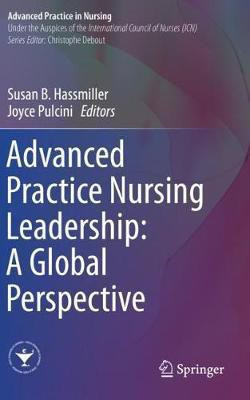 Advanced Practice Nursing Leadership: A Global Perspective(English, Paperback, unknown)