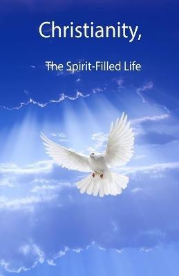 Christianity, The Spirit-Filled Life(English, Paperback, Smallwood Kim L)