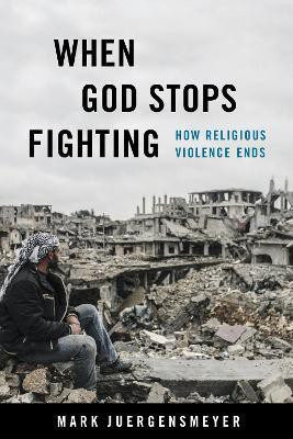 When God Stops Fighting(English, Hardcover, Juergensmeyer Mark)