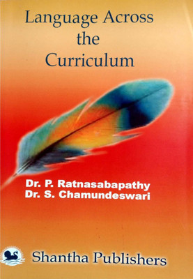 Language Across The Curriculum (Based Fully On The New B.Ed., Syllabus By The TN Teacher Education University) Perfect Paperback – 1 January 2020(Paperback, Dr. P.Ratnasabapathy Institute of Advanced Study in Education (Author), Dr.S.Chamundeswari Principal NKT National College of Education for Wom Language Across The Curriculum (Based Fully On The New B.Ed., Syllabus By The TN Teacher Education University) Perfect Paperback – 1 January 2020(Paperback, Dr. P.Ratnasabapathy Institute of Advanced Study in Education (Author), Dr.S.Chamundeswari Principal NKT National College of Education for Wom