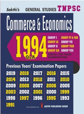 COMMERCE & ECONOMICS (1994 Q & A Based On Previous Years' Exam Papers From 1991 To 2019) - Useful For All Group Exams Under TNPSC And Civil Service Examinations / ENGLISH Paperback – 1 January 2021(Paperback,  Editorial Board of Sakthi Publishing House (Author))