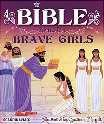 Bible Stories For Brave Girls Illustrated(Paperback, Malissa Alex, Gustavo Mazali, Alice, Vanessa)