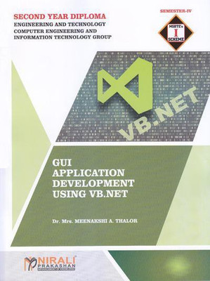 GUI APPLICATION DEVELOPMENT USING VB.NET - SY Diploma in Computer and Information Technology (IT) Engineering - Semester 4(Paperback, Meenakshi A Thalor)