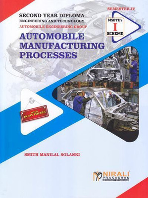 AUTOMOBILE MANUFACTURING PROCESSES - SY Diploma in Automobile Engineering - Semester 4(Paperback, Smith Manilal Solanki)