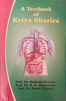 A Textbook Of Kriya Sharira Vol-I, II(Paperback, Prof. Dr. Subhash Ranade, Prof. Dr. R.R. Deshpande, Prof. Dr. Swati Chobhe)