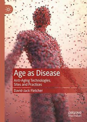 Age as Disease(English, Hardcover, Fletcher David-Jack)