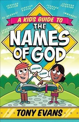 A Kid's Guide to the Names of God(English, Paperback, Evans Tony)