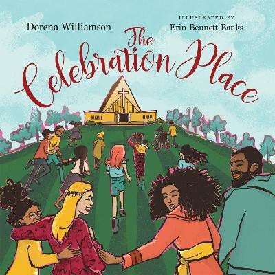 The Celebration Place - God`s Plan for a Delightfully Diverse Church(English, Hardcover, Williamson Dorena)