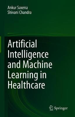 Artificial Intelligence and Machine Learning in Healthcare(English, Hardcover, unknown)