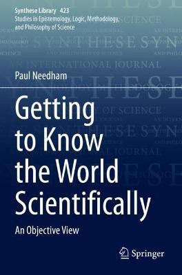 Getting to Know the World Scientifically(English, Paperback, Needham Paul)