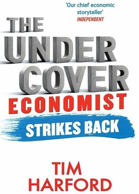 The Undercover Economist Strikes Back(English, Paperback, Harford Tim)