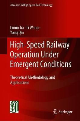 High-Speed Railway Operation Under Emergent Conditions(English, Hardcover, Jia Limin)