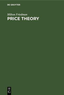 Price Theory(English, Hardcover, Friedman Milton)