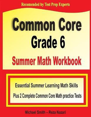 Common Core Grade 6 Summer Math Workbook(English, Paperback, Smith Michael)