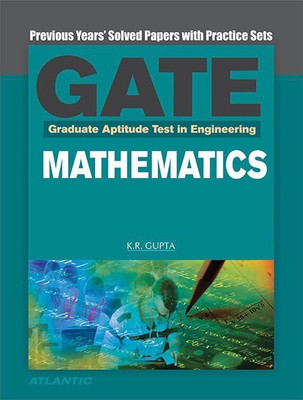 Graduate Aptitude Test in Engineering (Gate): Mathematics Previous Years' Solved Papers with Practice Sets(English, Paperback, Gupta K. R.)