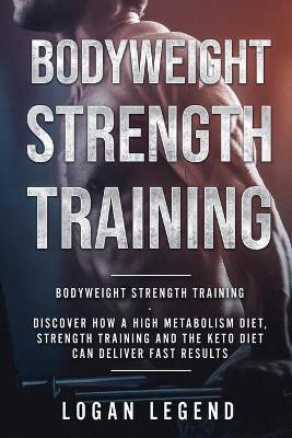 Bodyweight Strength Training(English, Paperback, Legend Logan)