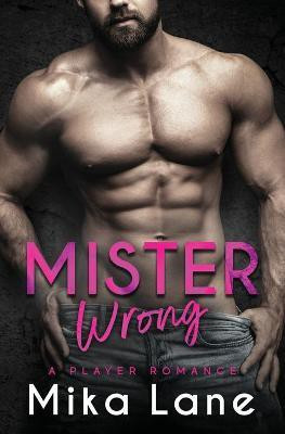 Mister Wrong(English, Paperback, Lane Mika)