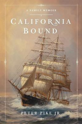 California Bound(English, Paperback, Pike Peter)