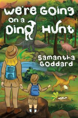 We're Going on a Dino Hunt(English, Paperback, Goddard Samantha)
