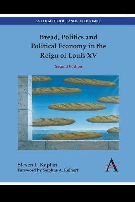 Bread, Politics and Political Economy in the Reign of Louis XV(English, Paperback, Kaplan Steven L.)