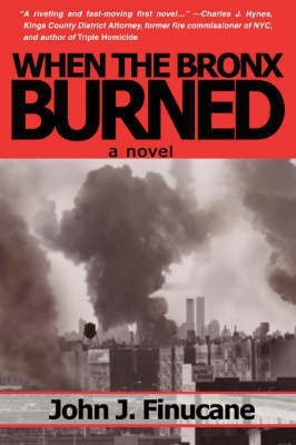 When the Bronx Burned(English, Paperback, Finucane John J)