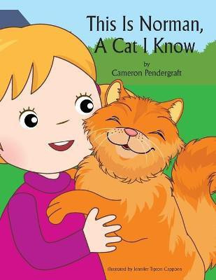 This is Norman, A Cat I Know(English, Paperback, Pendergraft Cameron)