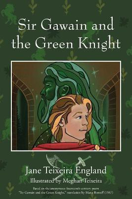 Sir Gawain and the Green Knight(English, Paperback, England Jane Teixeira)