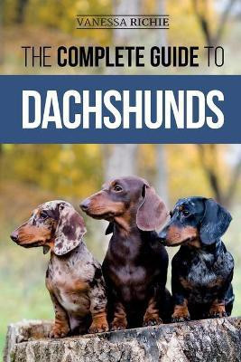 The Complete Guide to Dachshunds(English, Paperback, Richie Vanessa)