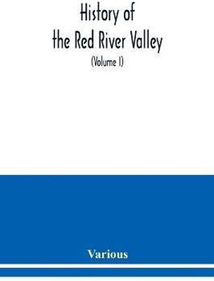 History of the Red River Valley(English, Paperback, Various)