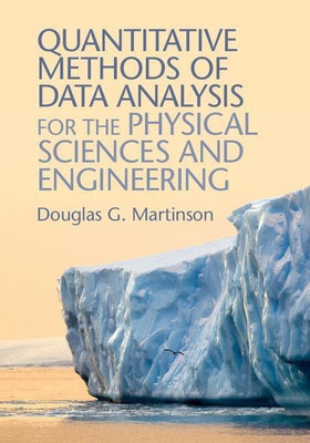Quantitative Methods of Data Analysis for the Physical Sciences and Engineering(English, Hardcover, Martinson Douglas G.)